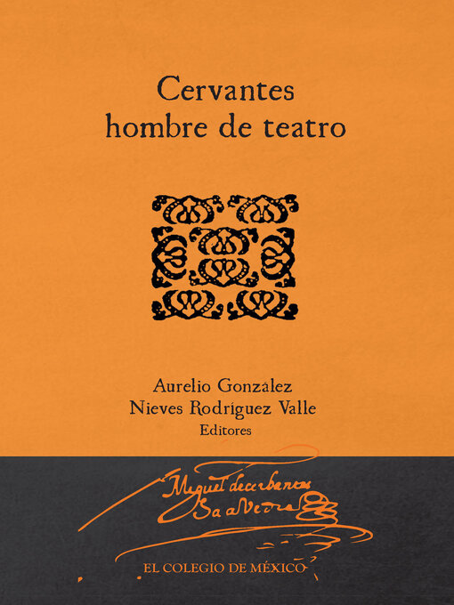 Title details for Cervantes hombre de teatro by Aurelio González - Available